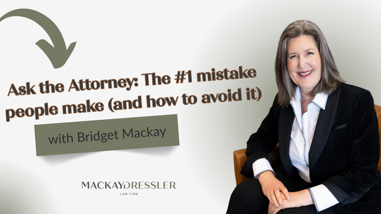 Ask the Attorney: The #1 mistake people make and how to avoid it ...